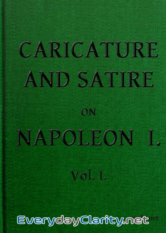 Book cover: English Caricature And Satire On Napoleon I. Volume 1 (Of 2)