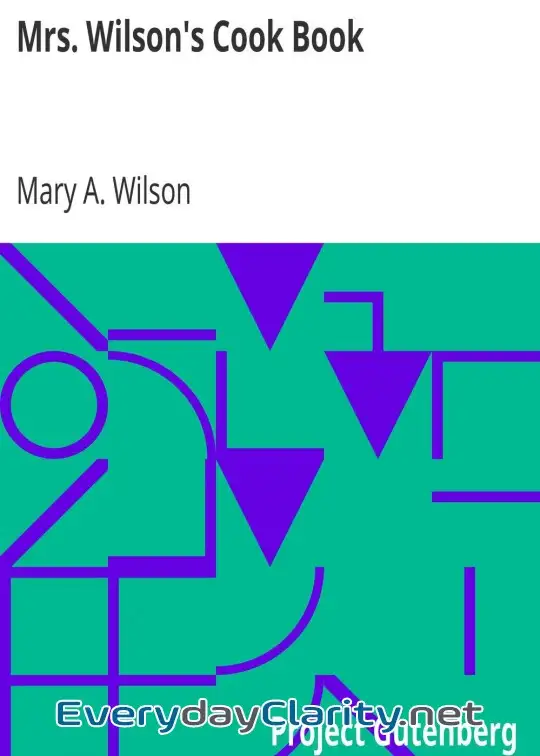 Book cover: Mrs. Wilson’s Cook Book . Numerous New Recipes Based On Present Economic Conditions