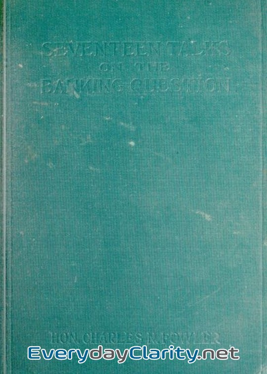 Book cover: Seventeen Talks On The Banking Question . Between Uncle Sam And Mr. Farmer, Mr. Banker, Mr