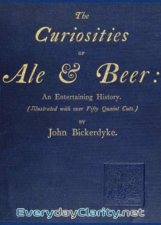 Book cover: The Curiosities Of Ale & Beer. An Entertaining History . (Illustrated With Over Fifty Quai