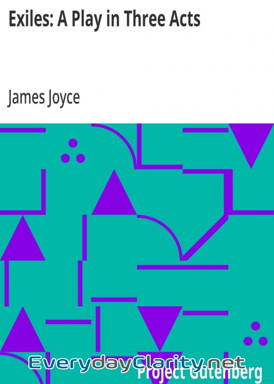 Book cover: Exiles. A Play In Three Acts