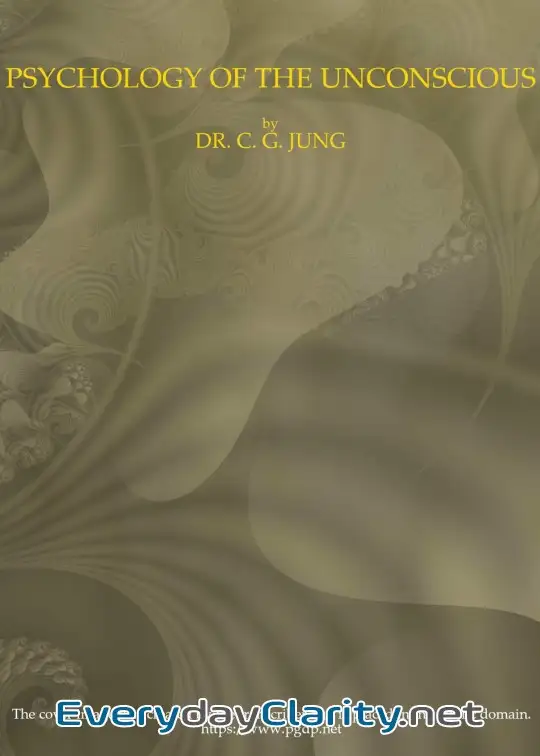 Book cover image Psychology Of The Unconscious . A Study Of The Transformations And Symbolisms Of The Libid