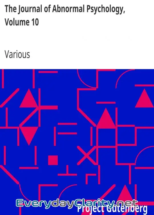 Book cover image The Journal Of Abnormal Psychology, Volume 10