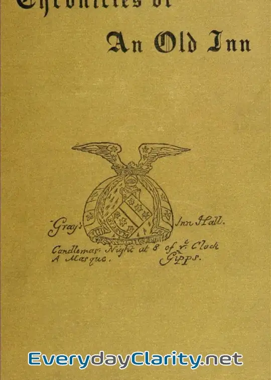 Book cover: Chronicles Of An Old Inn; Or, A Few Words About Gray’s Inn