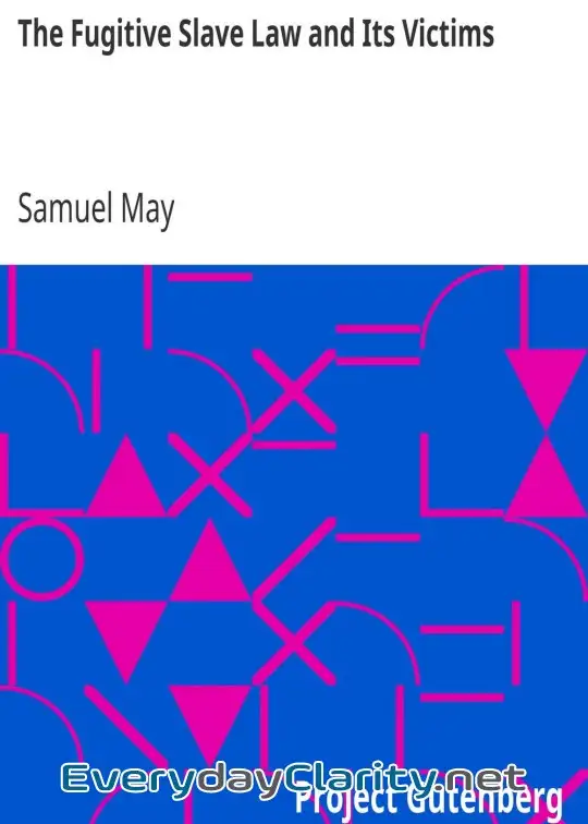 Book cover: The Fugitive Slave Law And Its Victims . Anti-Slavery Tracts No. 18