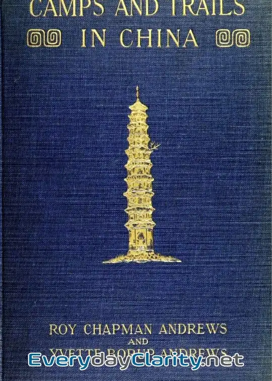 Book cover: Camps And Trails In China . A Narrative Of Exploration, Adventure, And Sport In Little-Kno