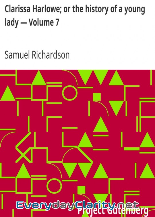 Book cover: Clarissa Harlowe; Or The History Of A Young Lady - Volume 7