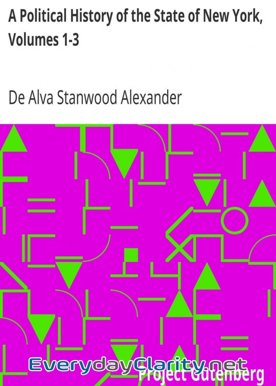 Book cover: A Political History Of The State Of New York, Volumes 1-3