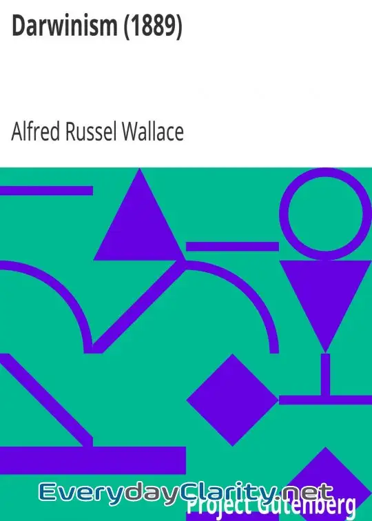 Book cover: Darwinism (1889) . An Exposition Of The Theory Of Natural Selection, With Some Of Its Appl