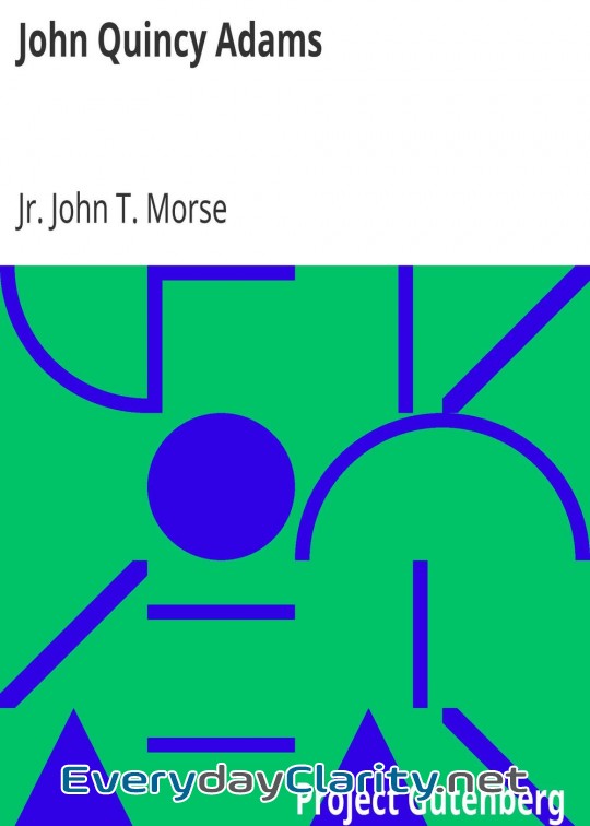 Book cover: John Quincy Adams . American Statesmen Series