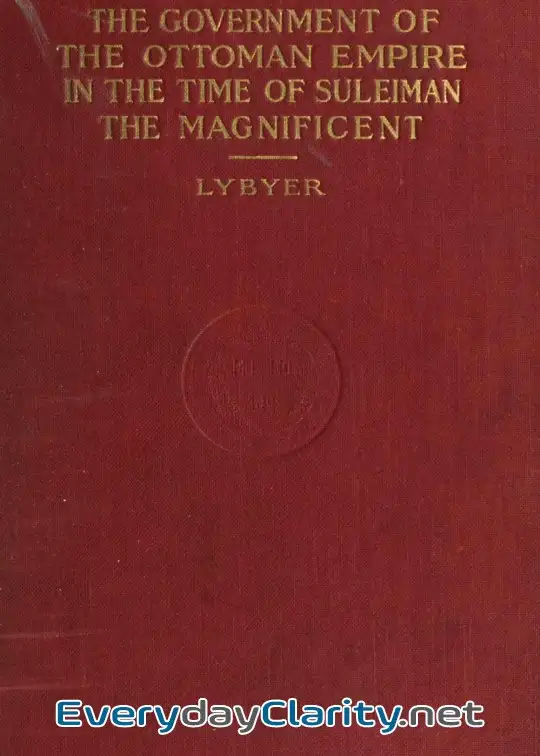 Book cover: The Government Of The Ottoman Empire In The Time Of Suleiman The Magnificent