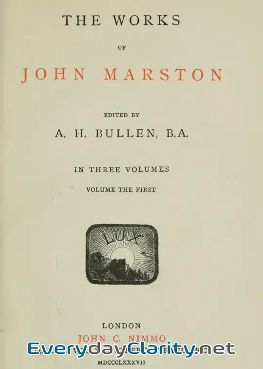 Book cover: The Works Of John Marston. Volume 1