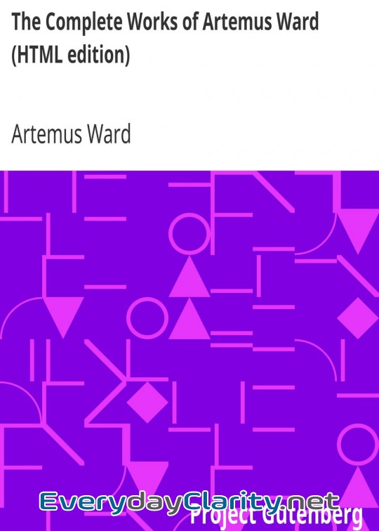 Book cover: The Complete Works Of Artemus Ward (Html Edition)