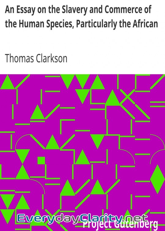Book cover image An Essay On The Slavery And Commerce Of The Human Species, Particularly The African . Tran