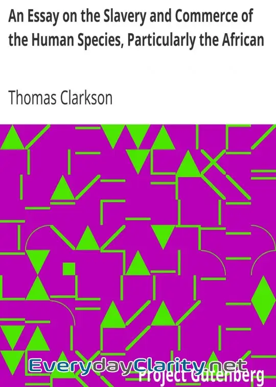 Book cover: An Essay On The Slavery And Commerce Of The Human Species, Particularly The African . Tran