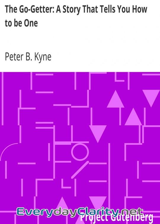 Book cover: The Go-Getter. A Story That Tells You How To Be One