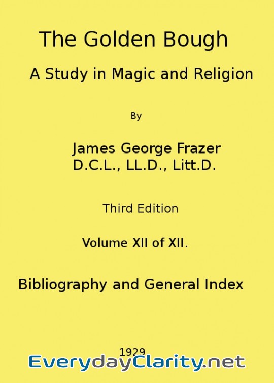 Book cover: The Golden Bough. A Study In Magic And Religion (Third Edition, Vol. 12 Of 12)