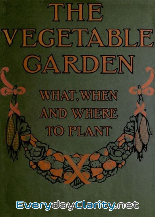 Book cover image The Vegetable Garden. What, When, And How To Plant
