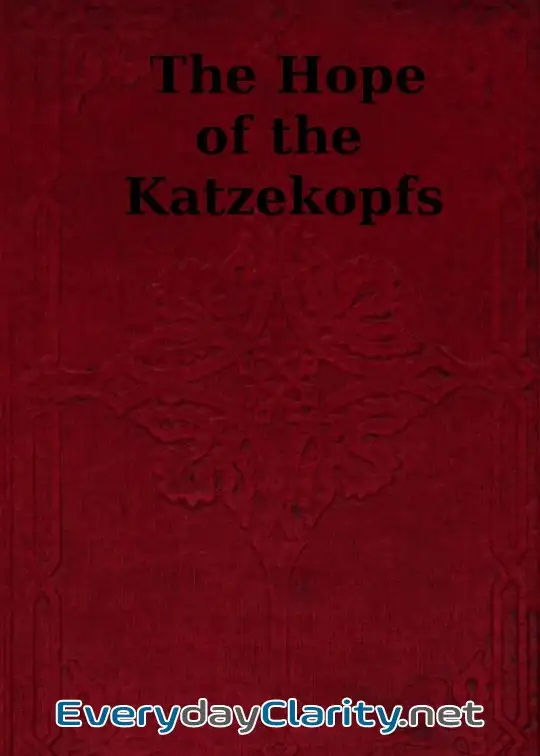 Book cover: The Hope Of The Katzekopfs; Or, The Sorrows Of Selfishness. A Fairy Tale