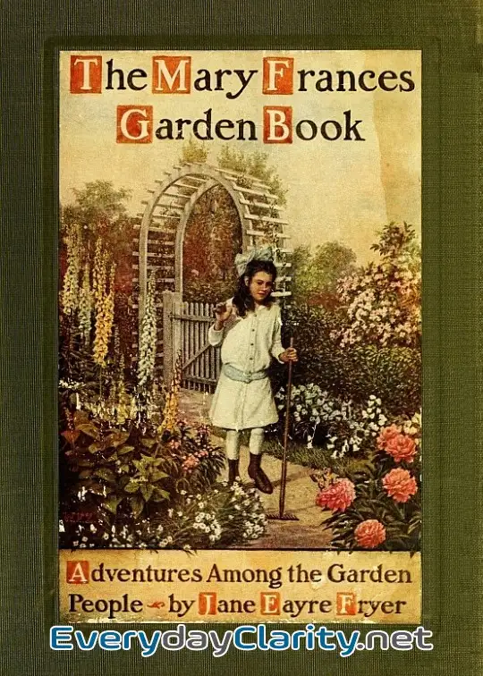 Book cover image The Mary Frances Garden Book; Or, Adventures Among The Garden People