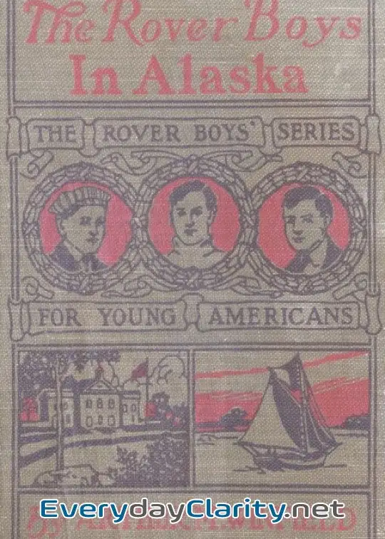 Book cover: The Rover Boys In Alaska; Or, Lost In The Fields Of Ice