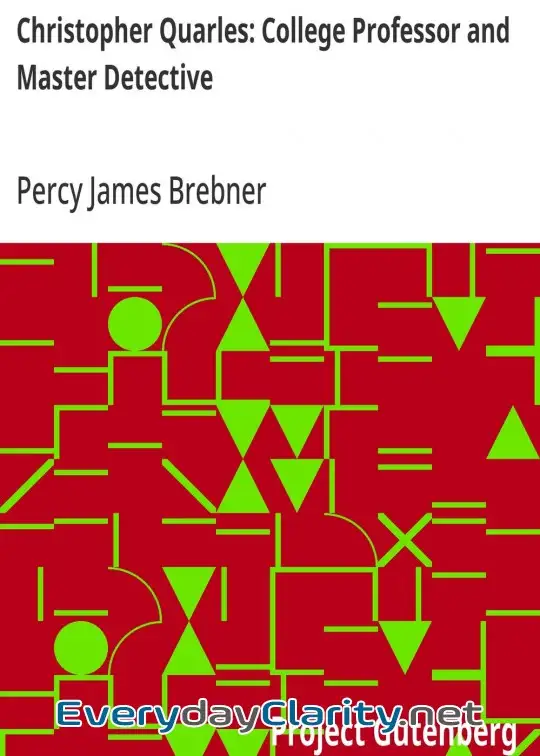 Book cover: Christopher Quarles. College Professor And Master Detective