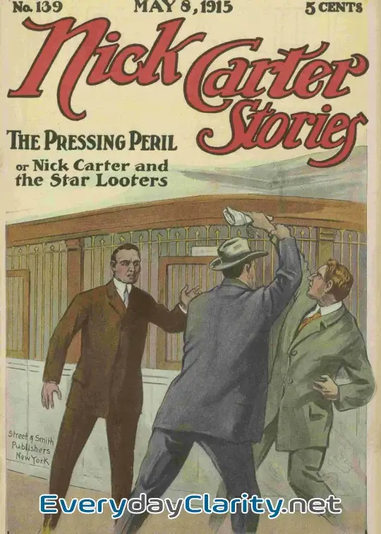 Book cover: Nick Carter Stories No. 139, May 8, 1915. The Pressing Peril