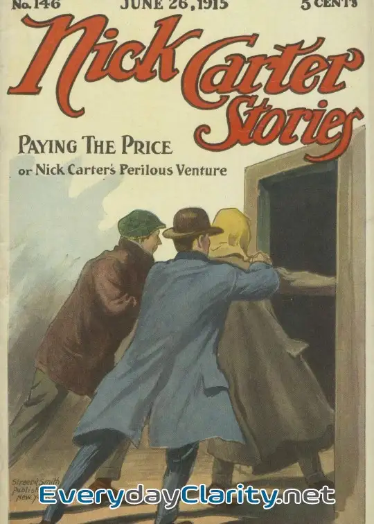 Book cover: Nick Carter Stories No. 146, June 26, 1915. Paying The Price; Or, Nick Carter’s Perilous V