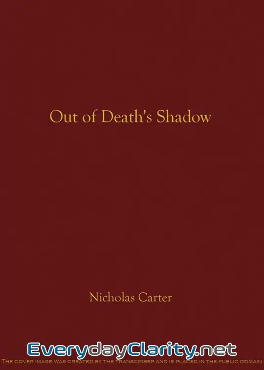 Book cover: Out Of Death’s Shadow; Or, A Case Without A Precedent