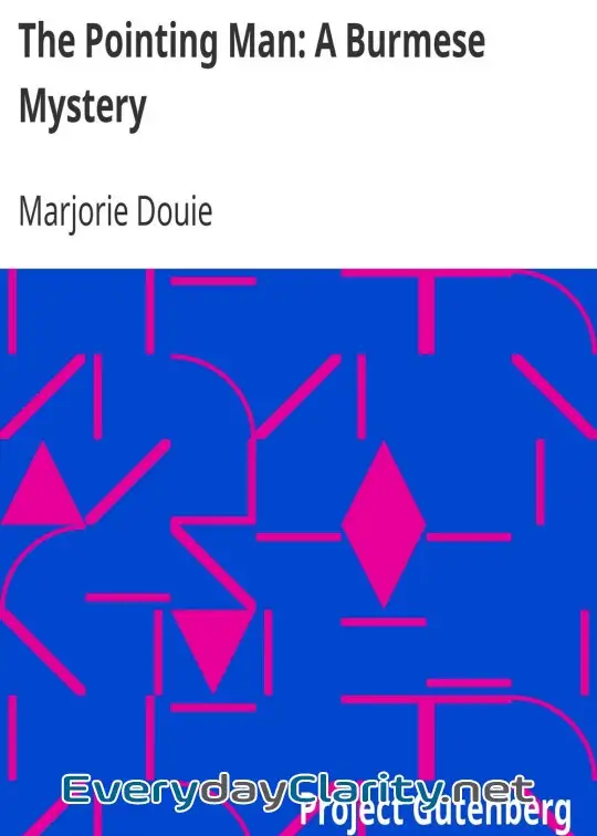 Book cover: The Pointing Man. A Burmese Mystery