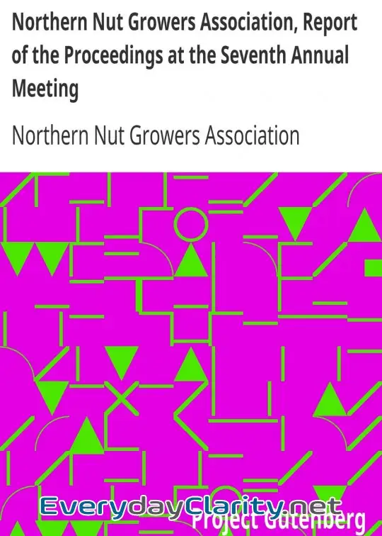 Book cover image Northern Nut Growers Association, Report Of The Proceedings At The Seventh Annual Meeting