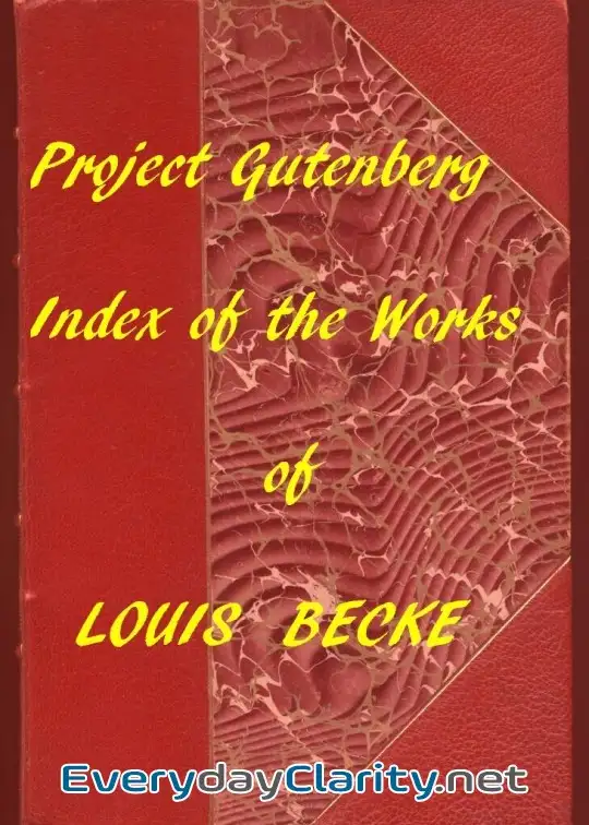Book cover image The Works Of Louis Becke. A Linked Index To The Project Gutenberg Editions
