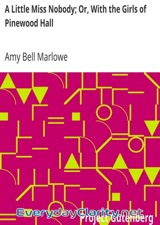 Book cover image A Little Miss Nobody; Or, With The Girls Of Pinewood Hall