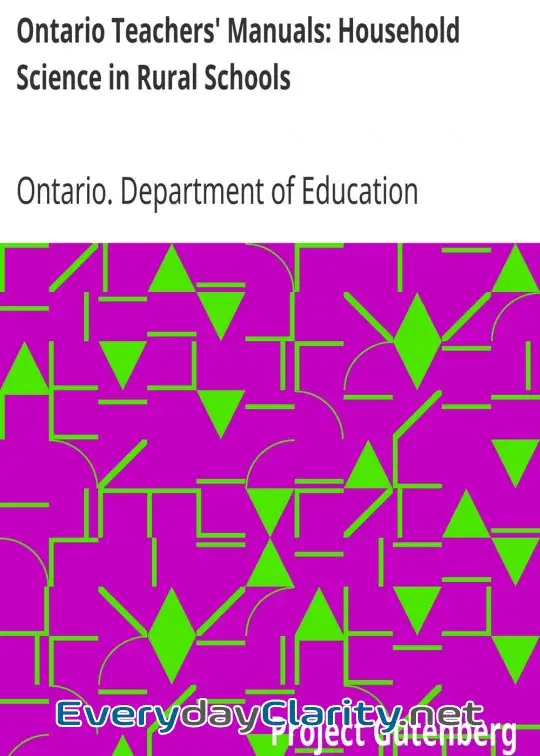 Book cover image Ontario Teachers’ Manuals. Household Science In Rural Schools