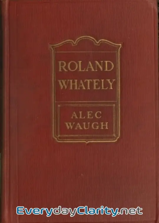 Book cover image Roland Whately. A Novel
