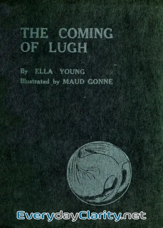 Book cover image The Coming Of Lugh. A Celtic Wonder-Tale Retold
