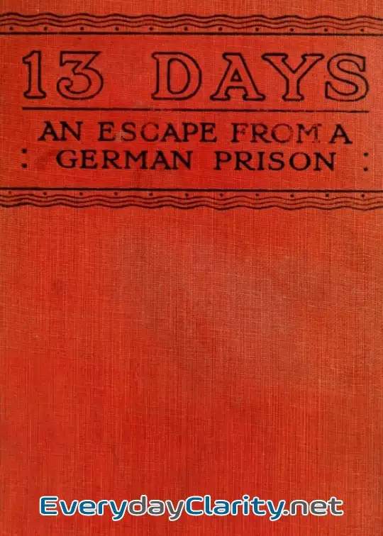 Book cover image 13 Days. The Chronicle Of An Escape From A German Prison