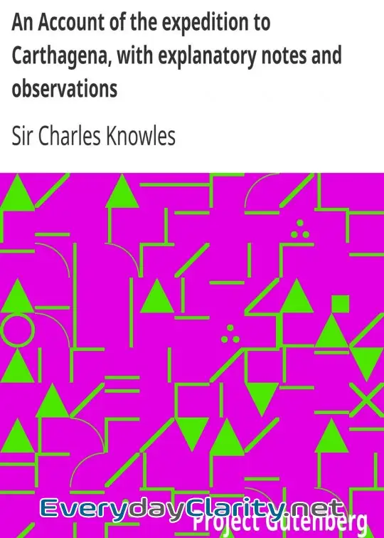 Book cover image An Account Of The Expedition To Carthagena, With Explanatory Notes And Observations