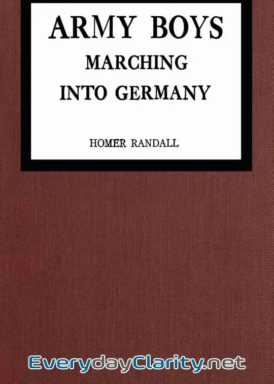Book cover: Army Boys Marching Into Germany