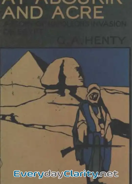 Book cover image At Aboukir And Acre. A Story Of Napoleon’s Invasion Of Egypt