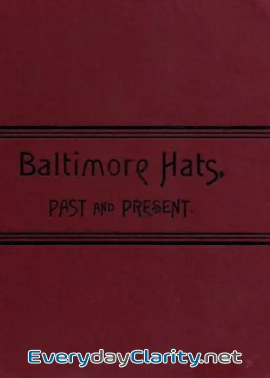 Book cover image Baltimore Hats, Past And Present