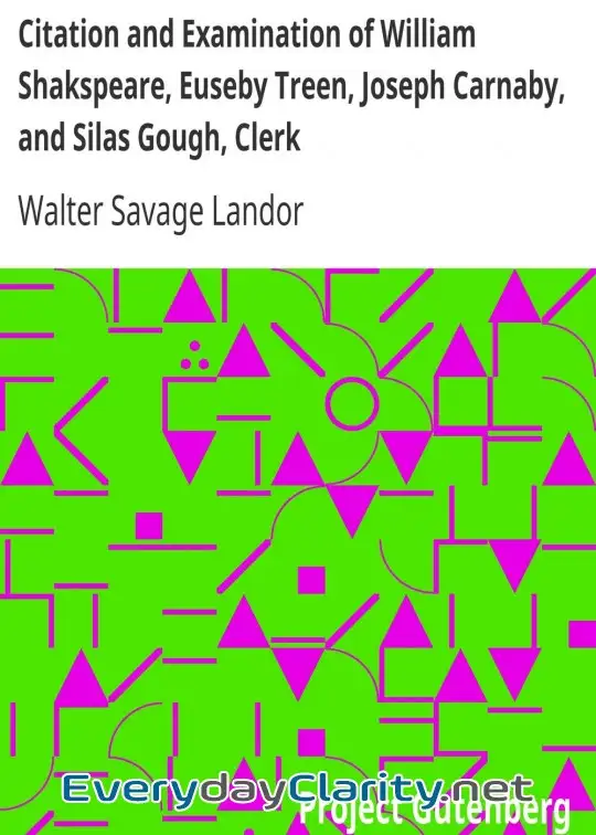Book cover: Citation And Examination Of William Shakspeare, Euseby Treen, Joseph Carnaby, And Silas Go
