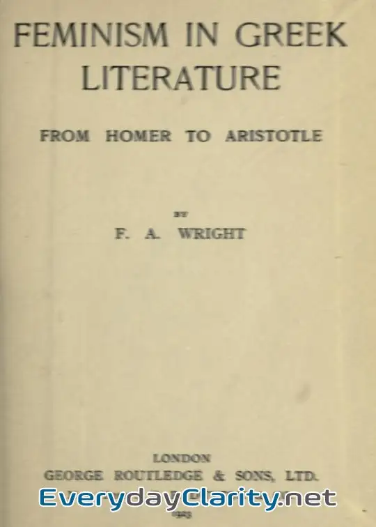 Book cover image Feminism In Greek Literature From Homer To Aristotle