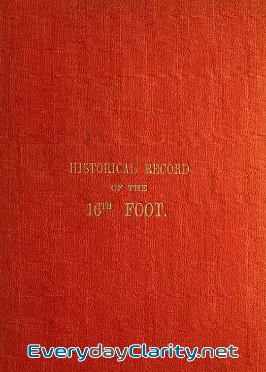 Book cover image Historical Record Of The Sixteenth, Or, The Bedfordshire Regiment Of Foot . Containing An