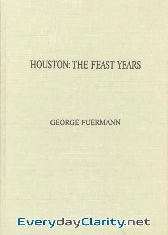Book cover: Houston. The Feast Years. An Illustrated Essay