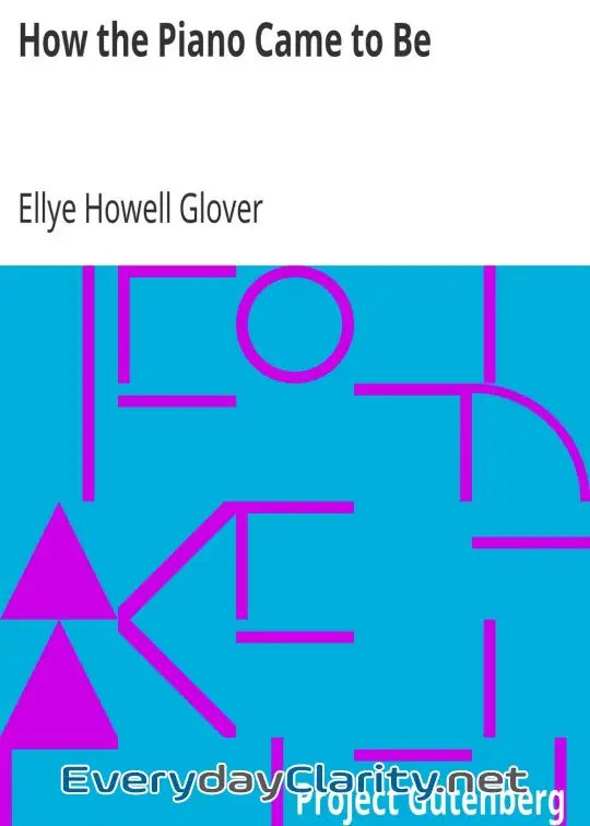 Book cover: How The Piano Came To Be