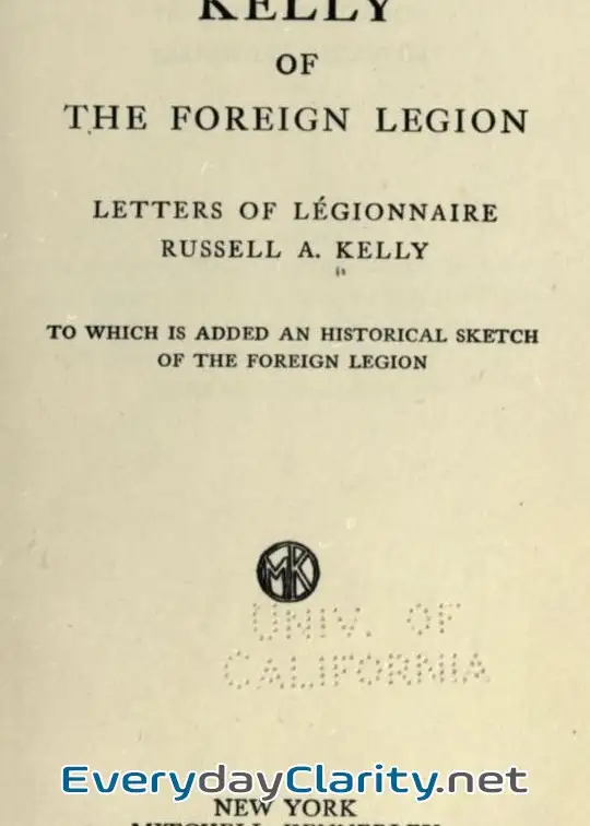 Book cover: Kelly Of The Foreign Legion. Letters Of Légionnaire Russell A. Kelly
