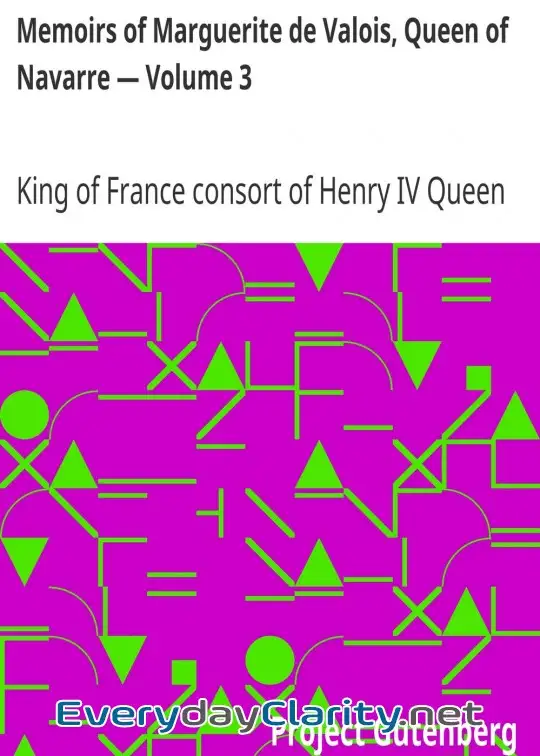 Book cover: Memoirs Of Marguerite De Valois, Queen Of Navarre — Volume 3
