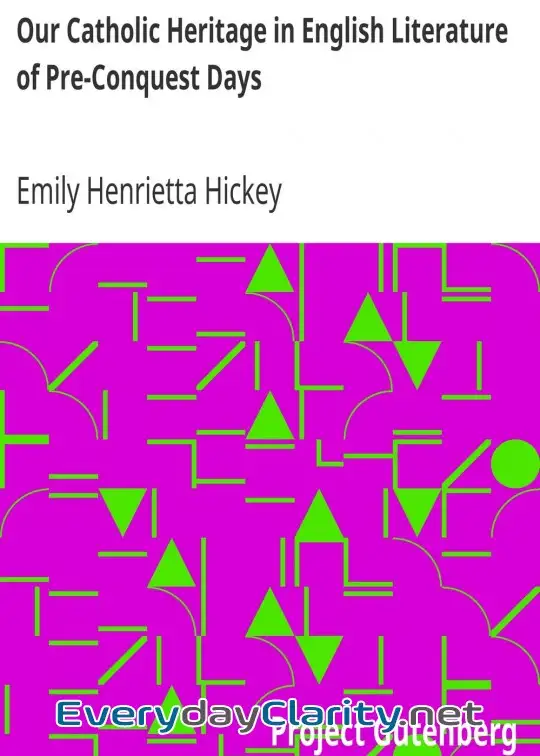 Book cover image Our Catholic Heritage In English Literature Of Pre-Conquest Days