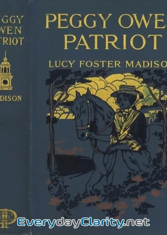 Book cover image Peggy Owen, Patriot. A Story For Girls